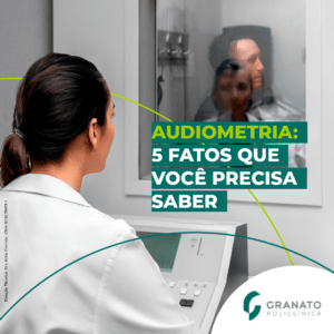 Audiometria: 5 fatos que você precisa saber sobre o exame